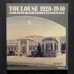 Toulouse 1920-1940 / la...
