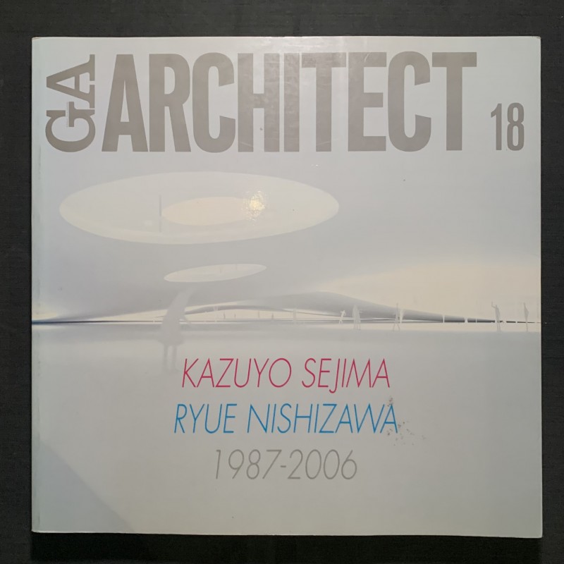 Kazuyo Sejima / Ryue Nishizawa / 1987-2006