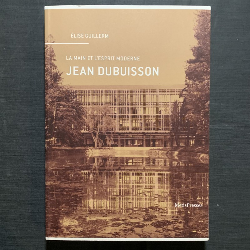 Jean Dubuisson / la main et l'esprit moderne