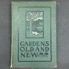 Gardens old & new / the country house & its environment