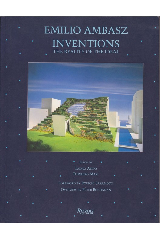 Emilio Ambasz Inventions: The Reality of the Ideal 