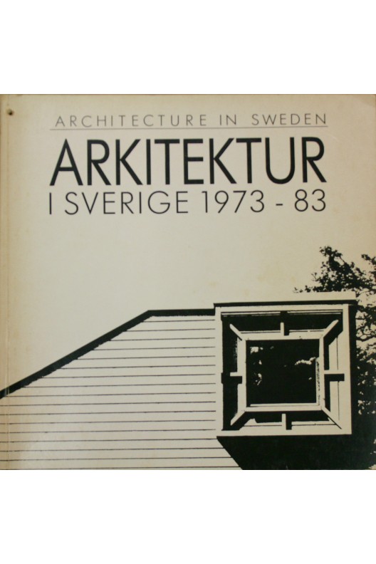 ARCHITECTURE IN SWEDEN 1973-1983