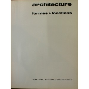 ARCHITECTURE FORMES + FONCTIONS 1962- 1963