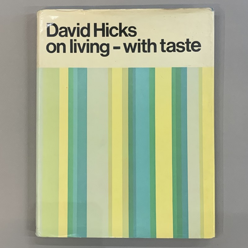 David Hicks / on living - with taste