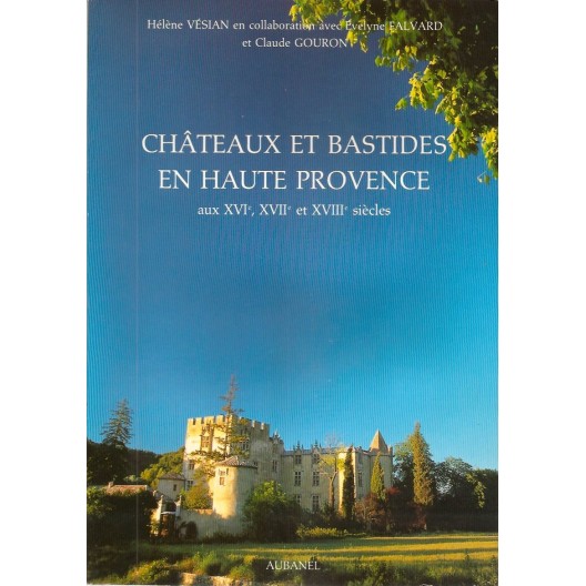 Châteaux et bastides en Haute Provence 