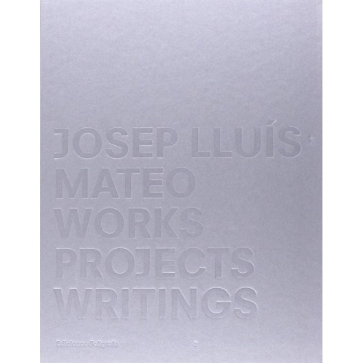 Josep Lluís Mateo - Projects, Works, Writings 
