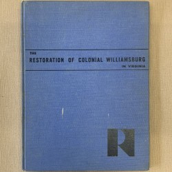 The restoration of colonial Williamsburg in Virginia.
