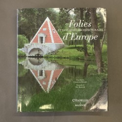Folies et fantaisies architecturales d'Europe.