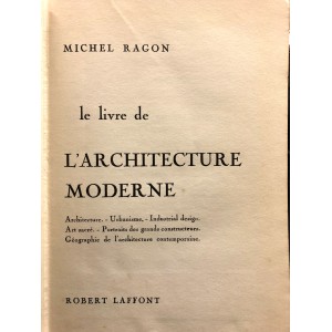 Michel Ragon. Le livre de l'architecture moderne.