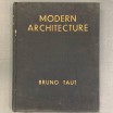 Modern architecture / Bruno Taut 