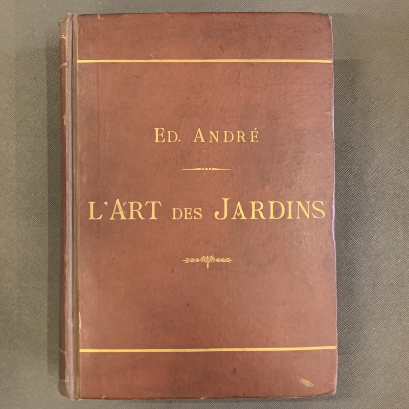 L'art des jardins / Édouard André / 1879 / Signé