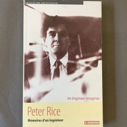 Peter Rice /Mémoires d'un...
