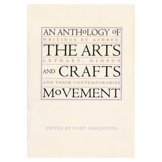 An anthology of the arts and crafts movement  
