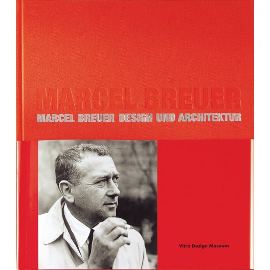 Marcel Breuer - Design and Architecture : Vitra Design Museum 