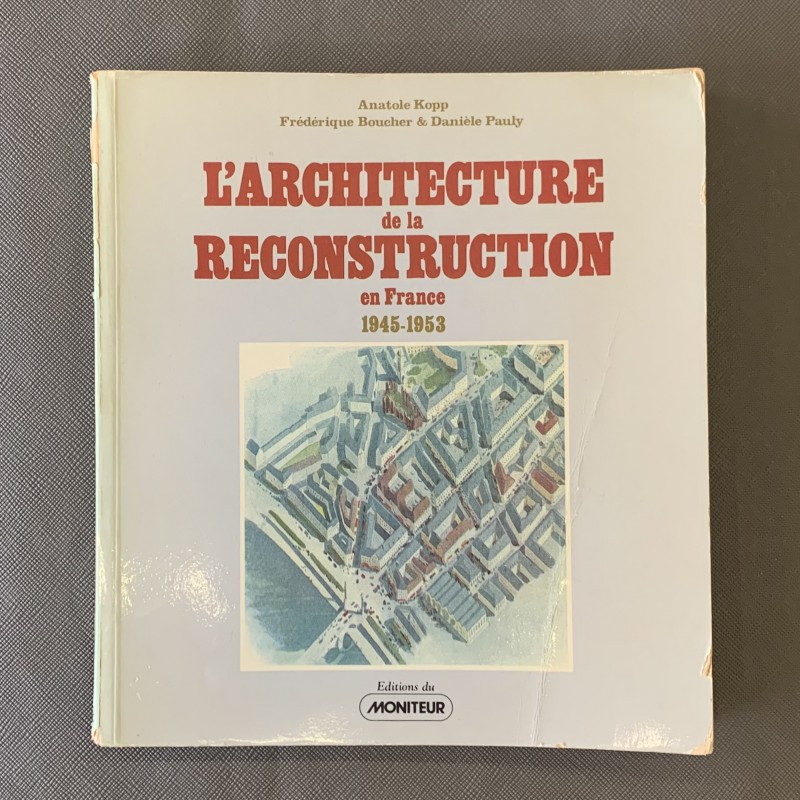 L'architecture de la reconstruction en France 1945-1953