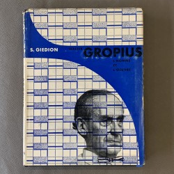 Walter Gropius, l'homme et...