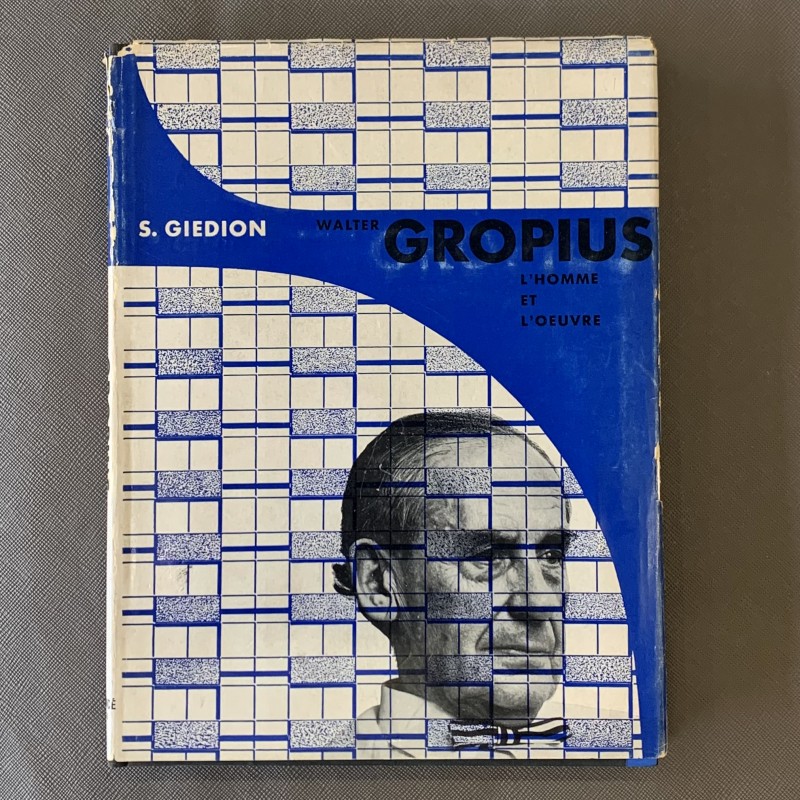 Walter Gropius, l'homme et l'oeuvre.