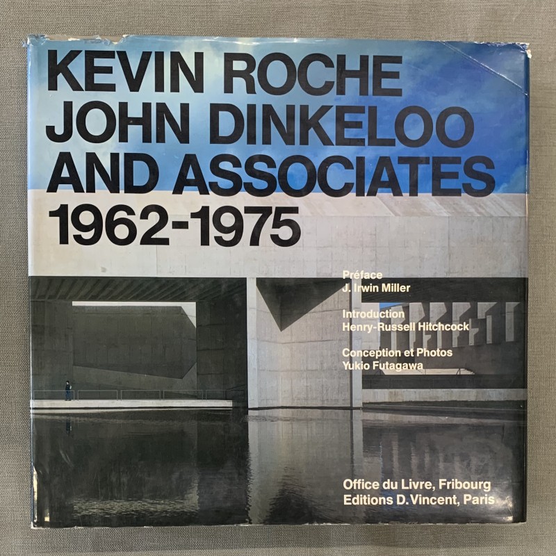 Kevin Roche John Dinkeloo and associates 1962-1975