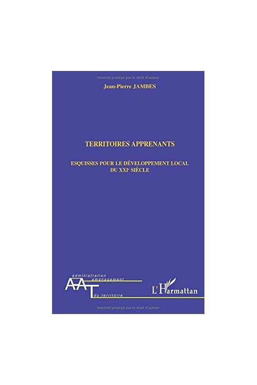 Territoires apprenants - esquisses pour le développement local du XXIe siècle 