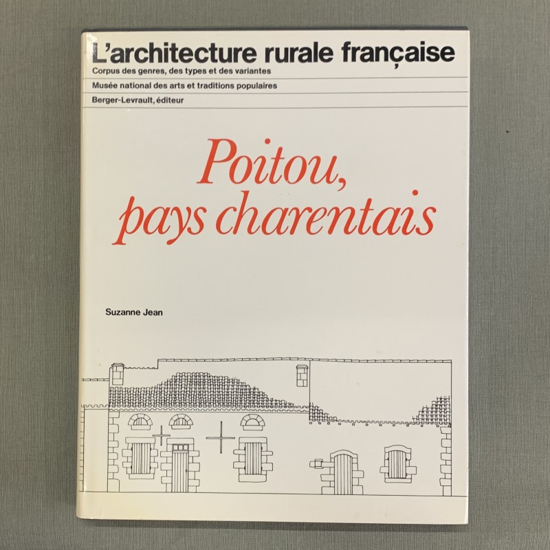 Poitou, pays charentais / L'architecture rurale française /Suzanne Jean