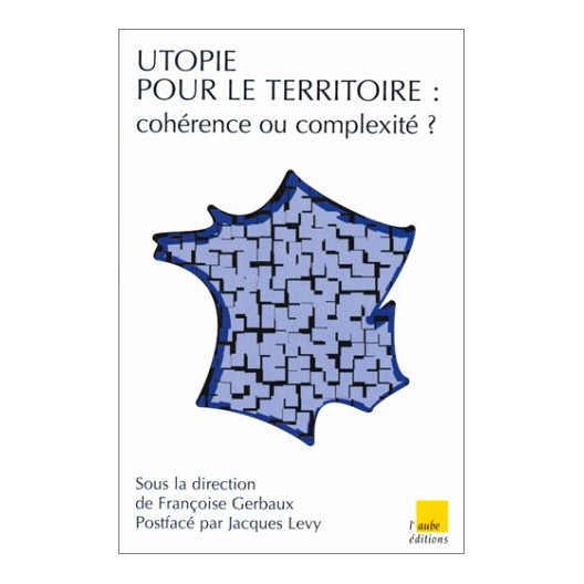 Utopie pour le territoire : cohérence ou complexité ?