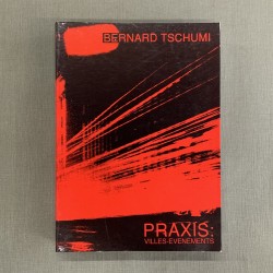 Bernard Tschumi / Praxis :...