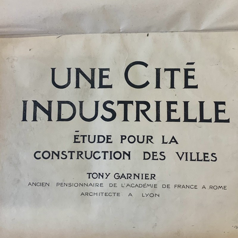 Tony Garnier / Une cité industrielle / édition originale