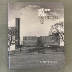 Gillepsie, Kidd & Coia / architecture 1956-1987.