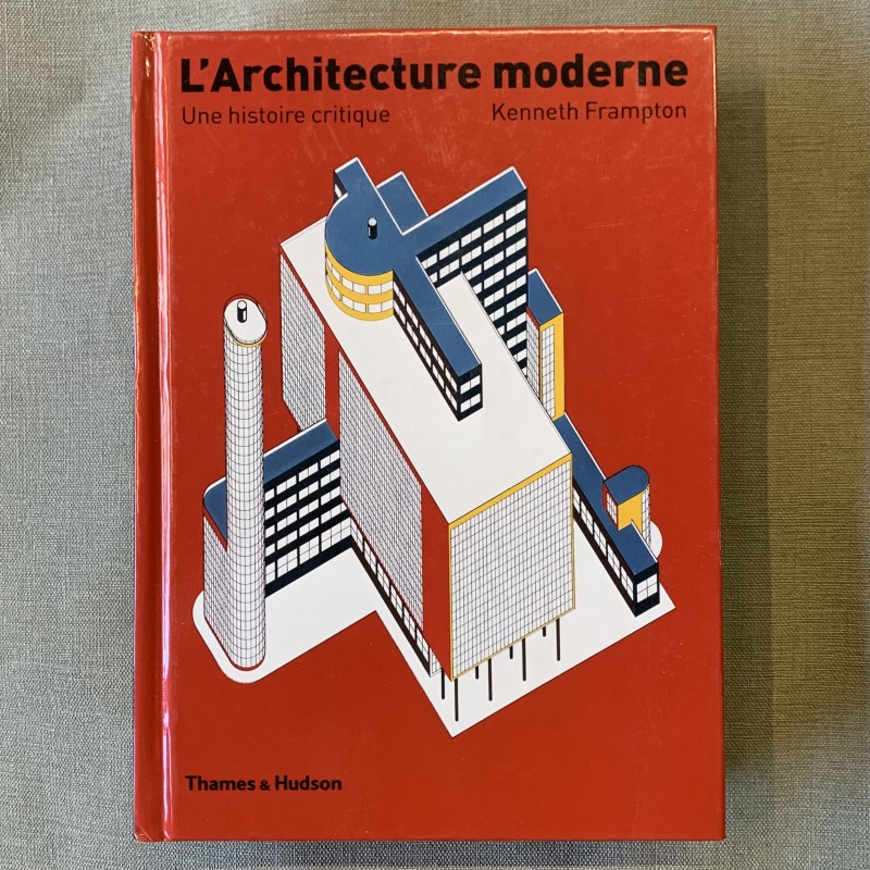 L'architecture moderne, une histoire critique.