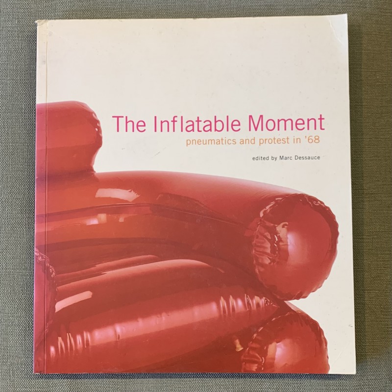 The inflatable moment / pneumatics and protest in '68.