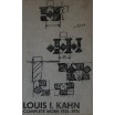 LOUIS I. KAHN. Complete work 1935-1974