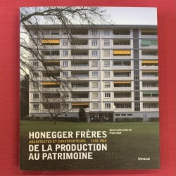 Honnegger frères architectes et constructeurs 1930-1969.