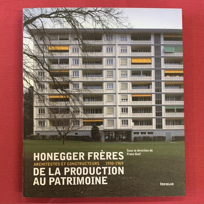 Honegger frères architectes et constructeurs 1930-1969.