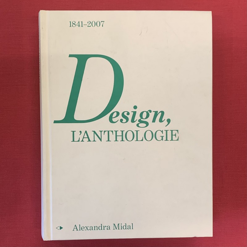 Design l'anthologie / 1841-2007