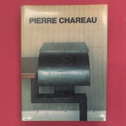 Pierre Chareau : Architecte-meublier, 1883-1950