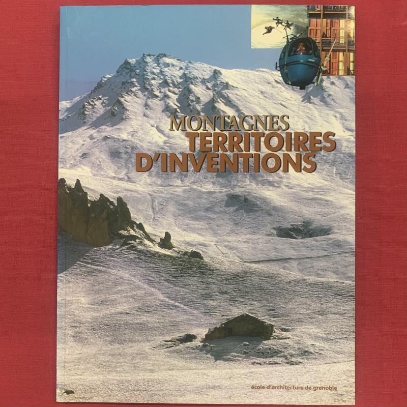 Montagnes, territoires d'inventions.