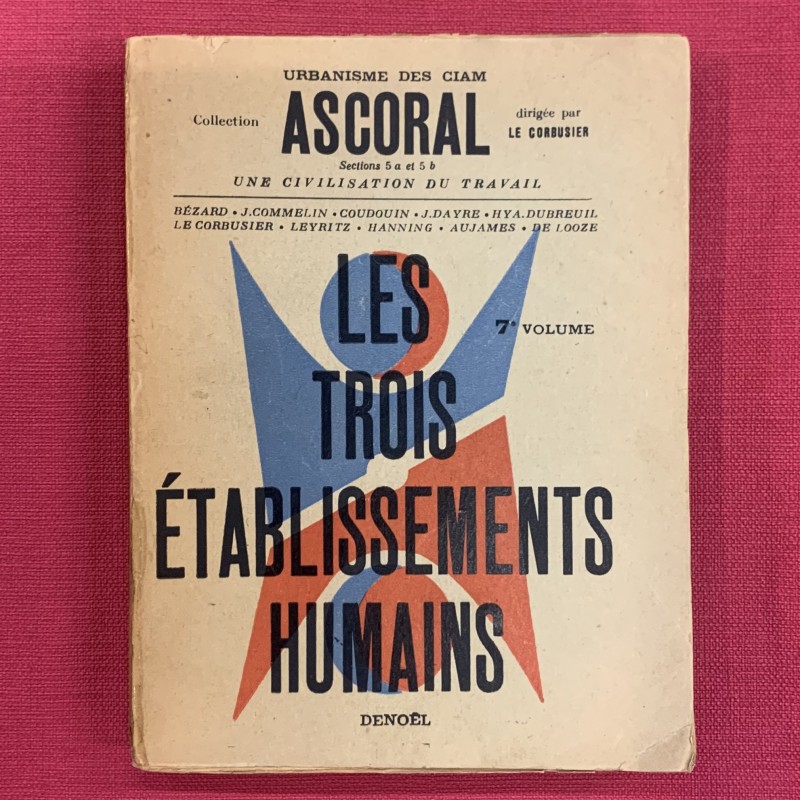 Les trois établissements humains / dédicace Le Corbusier