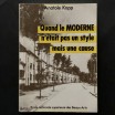 Quand le MODERNE n'était pas un style mais une cause