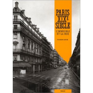 PARIS XIXe SIECLE L'IMMEUBLE ET LA RUE