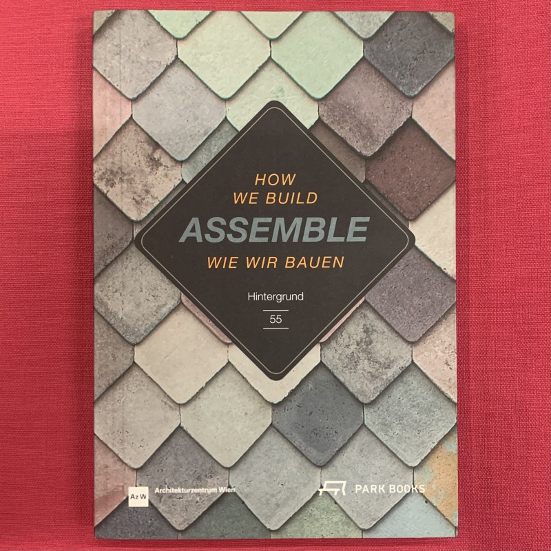 Assemble / how we build