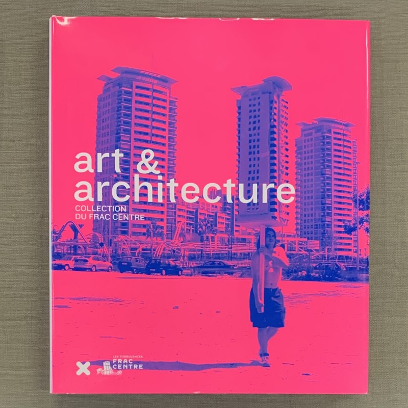 Art & Architecture - Collection du FRAC Centre