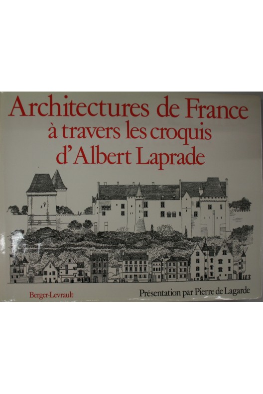 Architectures de France à travers les croquis d'Albert Laprade. 