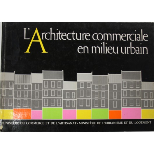 L'architecture commerciale en milieu urbain. 