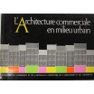 L'architecture commerciale en milieu urbain. 