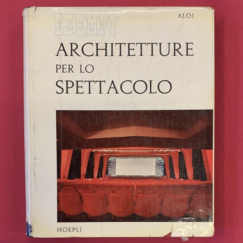 Architetture per lo spettacolo / Esempi / Roberto Aloi.