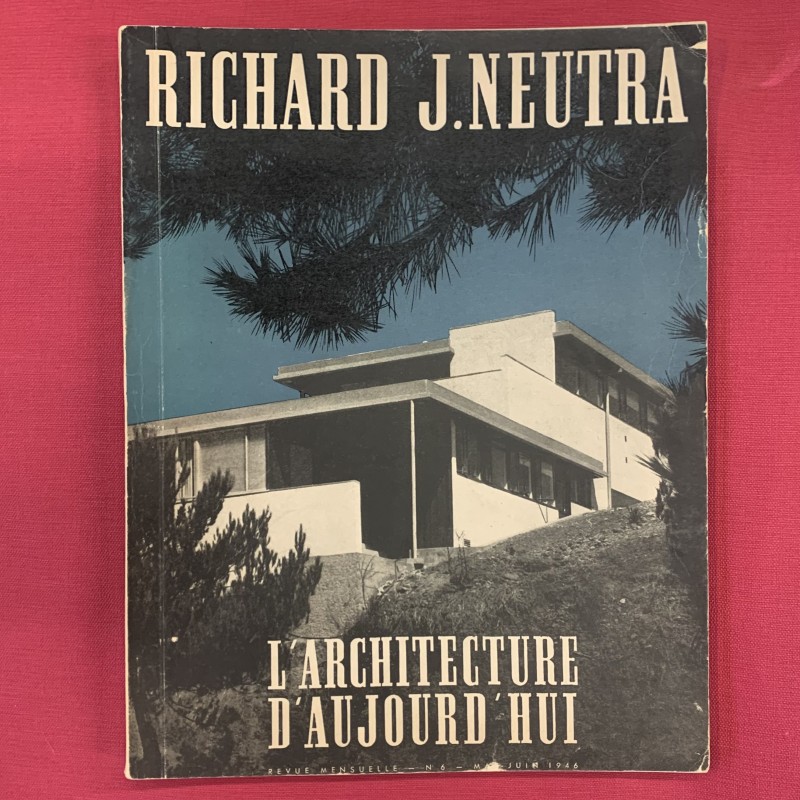 Richard Neutra / L'architecture d'aujourd'hui n° 6 1946