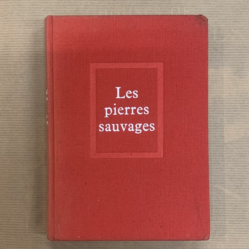 Fernand Pouillon / Les pierres sauvages.