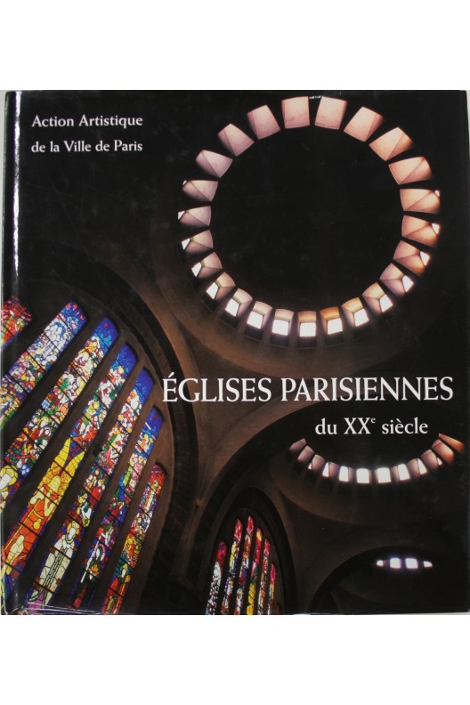 Églises parisiennes du XXe siècle. 