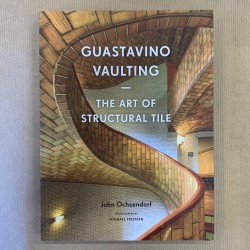 Guastavino Vaulting / the...