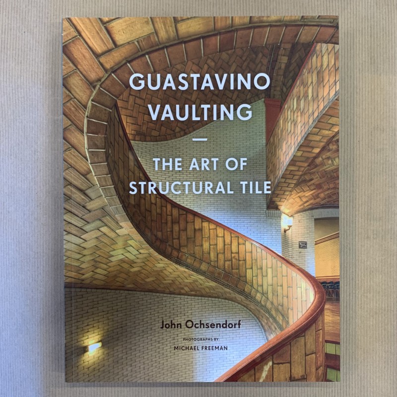 Guastavino Vaulting / the art of structural tile.